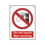 "Do not touch  Men Working" Sign 200 x 150mm